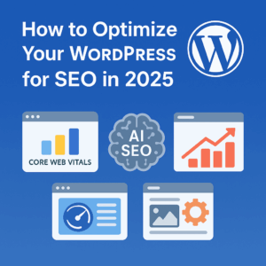 How to Optimize Your WordPress Website for SEO in 2025